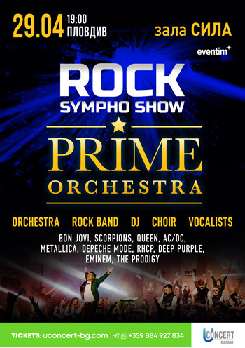 ROCK SYMPHO SHOW. PRIME ORCHESTRA ROCK SYMPHO SHOW. PRIME ORCHESTRA