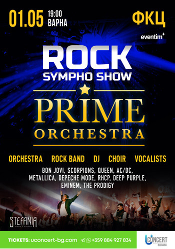 ROCK SYMPHO SHOW. PRIME ORCHESTRA Varna 01 may 2023: Buy tickets